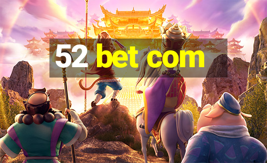 52 bet com