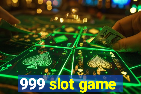 999 slot game