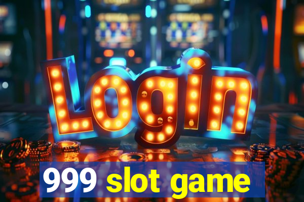 999 slot game