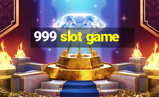 999 slot game