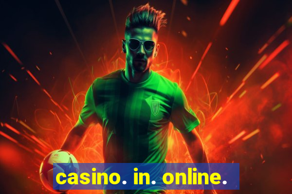 casino. in. online.