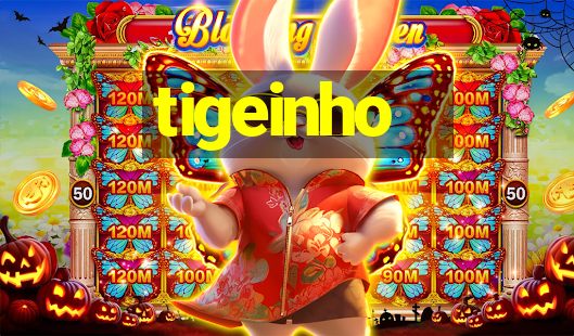 tigeinho