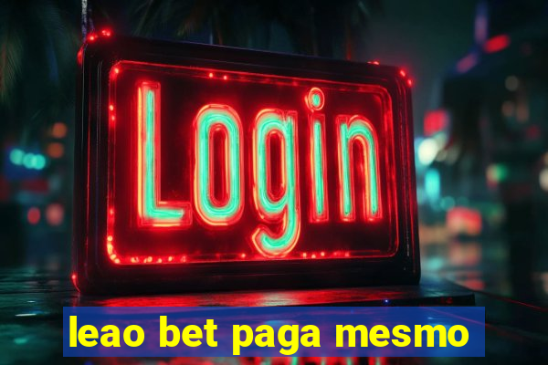 leao bet paga mesmo