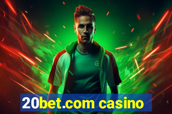 20bet.com casino