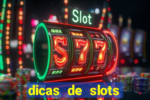 dicas de slots para ganhar dinheiro