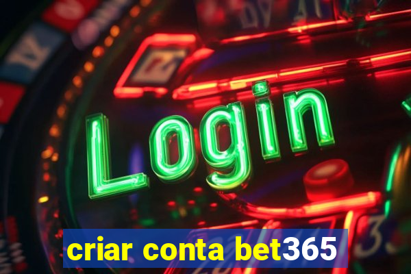 criar conta bet365