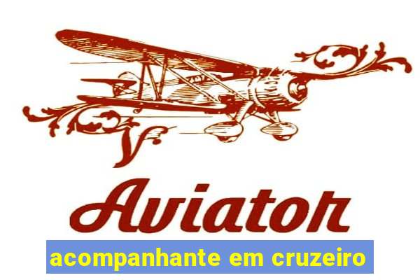 acompanhante em cruzeiro