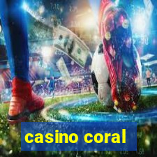 casino coral