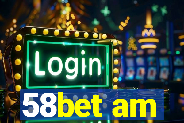 58bet am