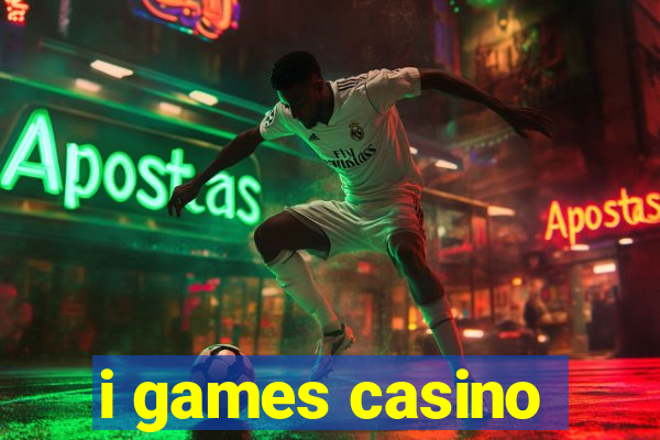 i games casino