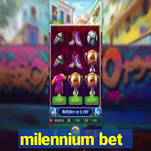 milennium bet