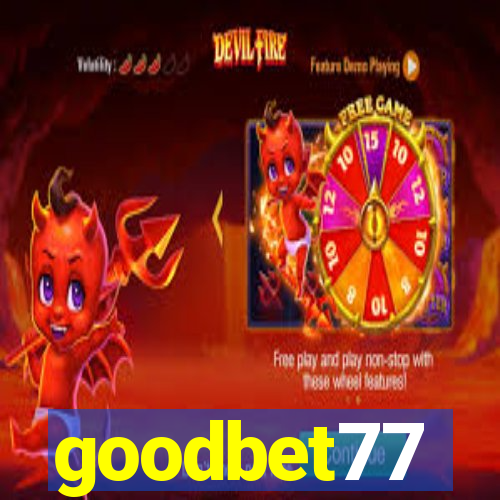 goodbet77