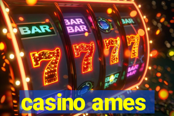 casino ames