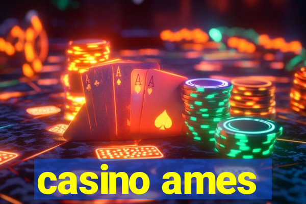 casino ames