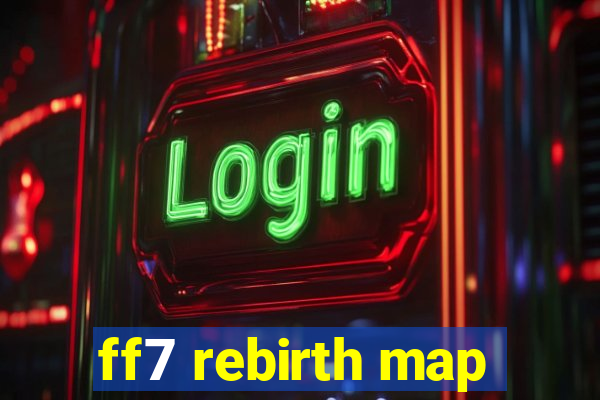 ff7 rebirth map