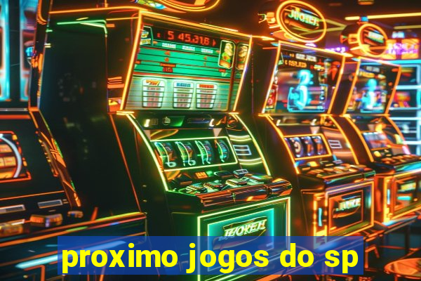 proximo jogos do sp