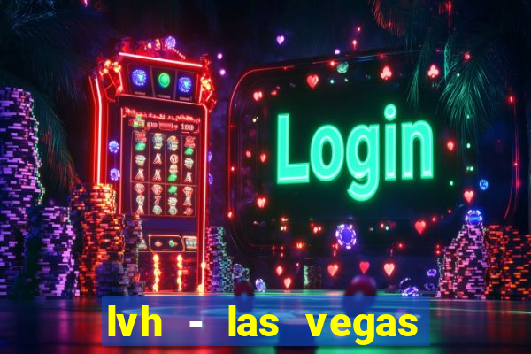 lvh - las vegas hotel & casino