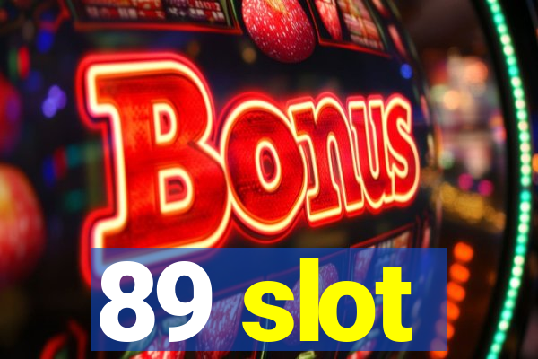 89 slot