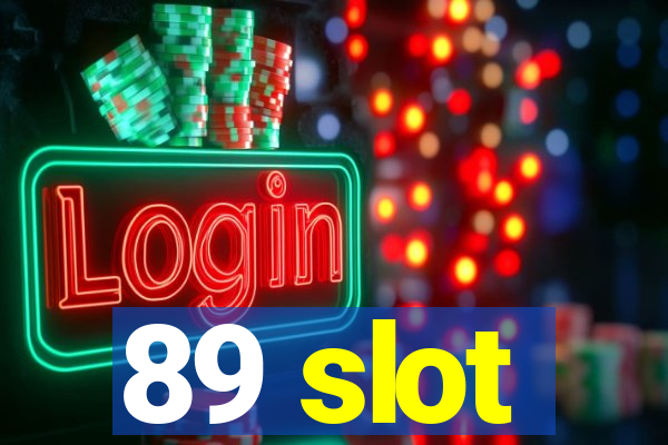 89 slot