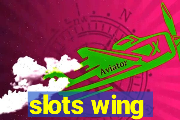 slots wing