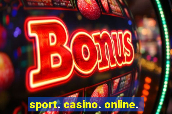 sport. casino. online.