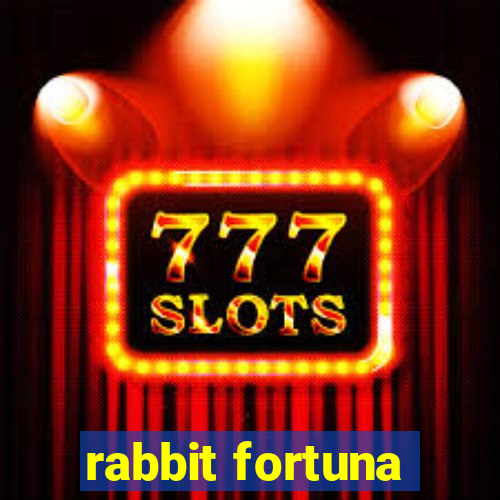 rabbit fortuna