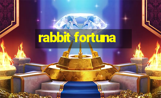 rabbit fortuna