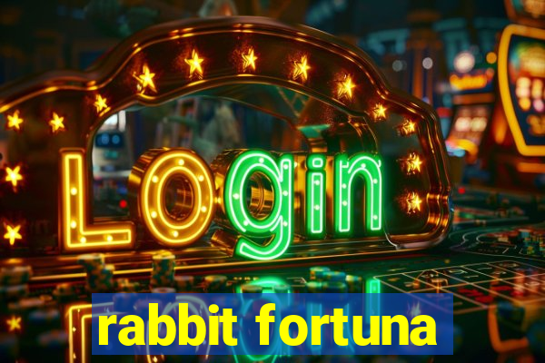 rabbit fortuna