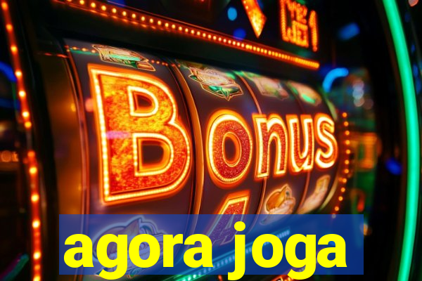 agora joga