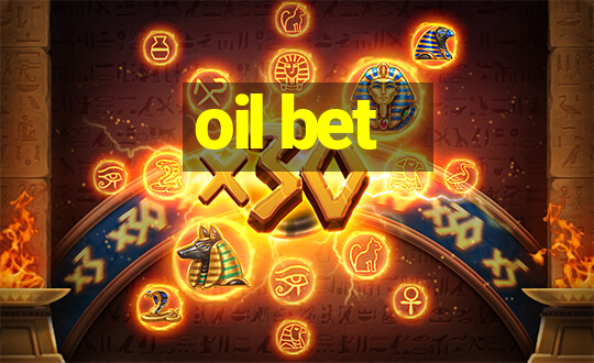 oil bet