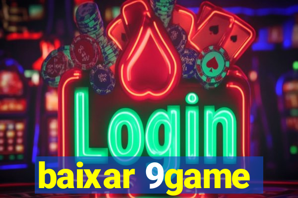 baixar 9game