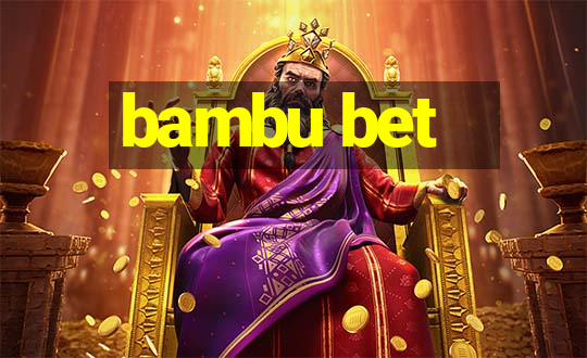 bambu bet