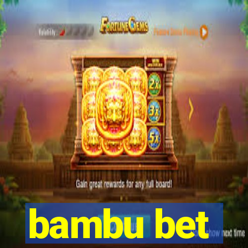 bambu bet