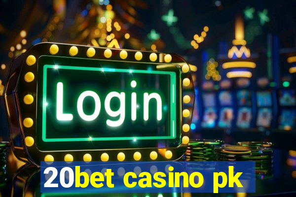 20bet casino pk