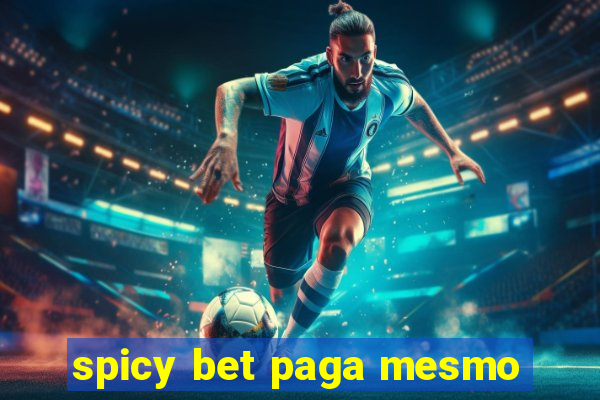 spicy bet paga mesmo