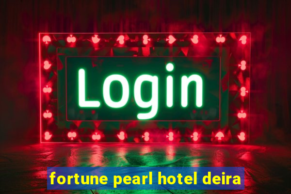 fortune pearl hotel deira