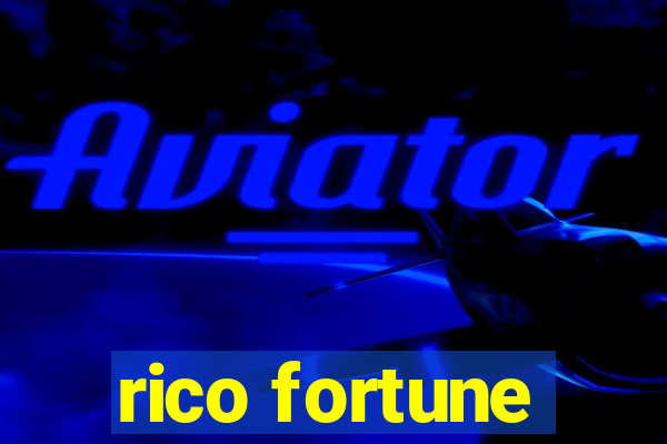 rico fortune