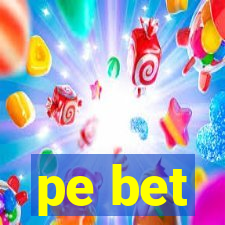 pe bet