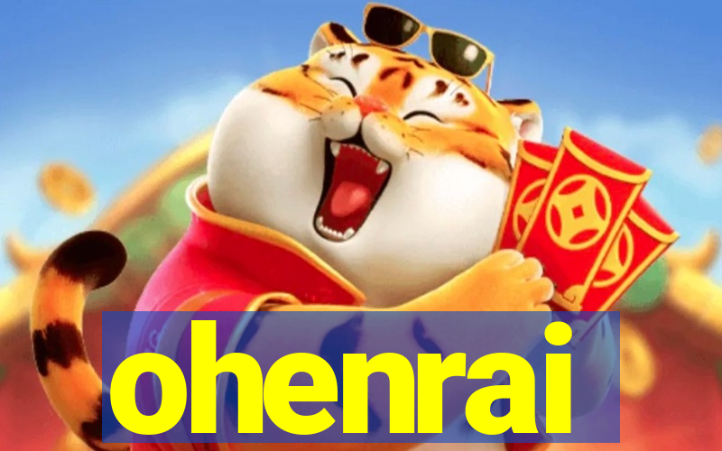 ohenrai