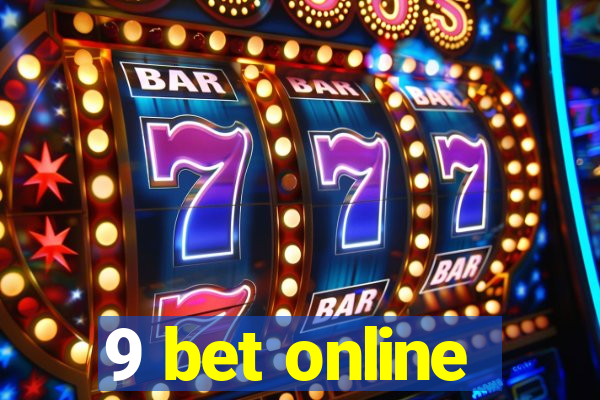 9 bet online