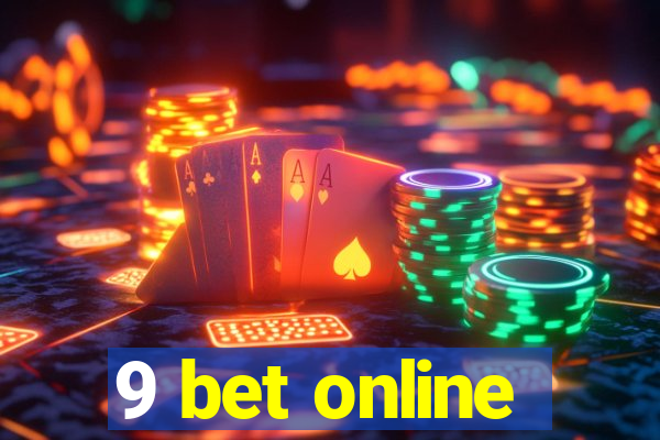 9 bet online