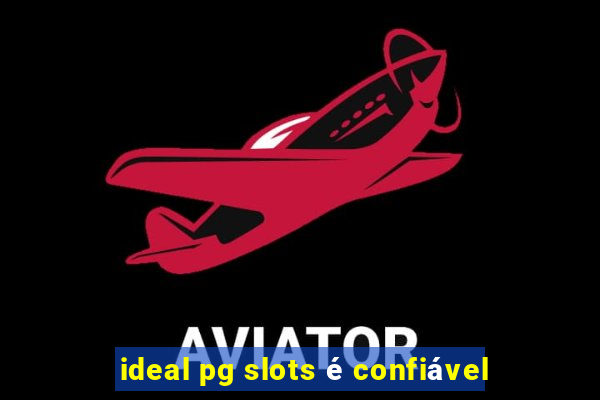 ideal pg slots é confiável