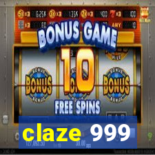 claze 999