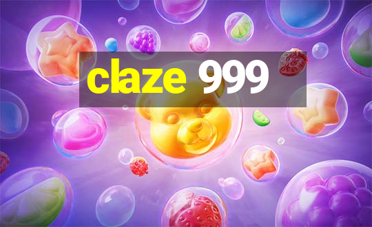 claze 999