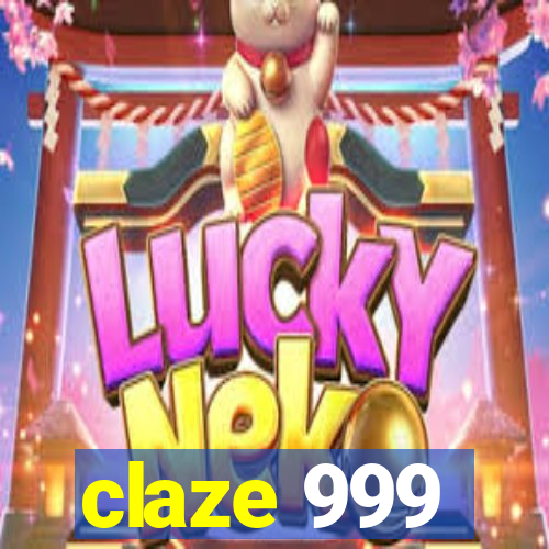 claze 999