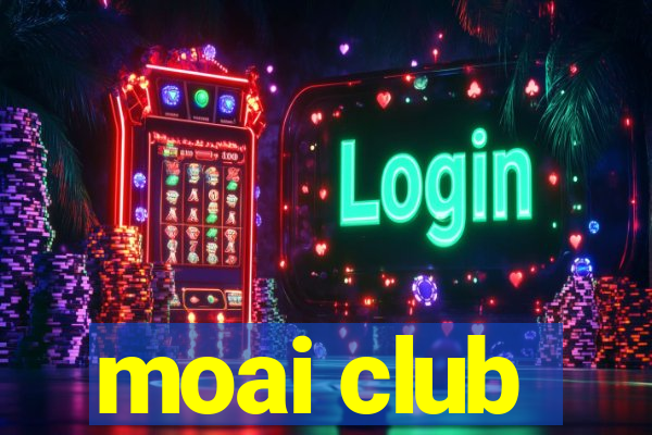 moai club