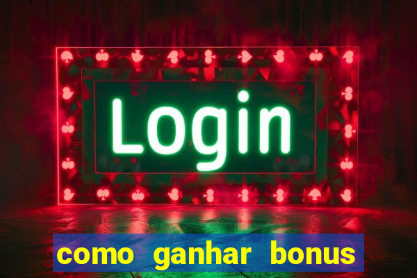 como ganhar bonus na betano