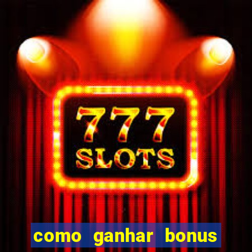 como ganhar bonus na betano