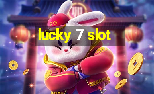 lucky 7 slot