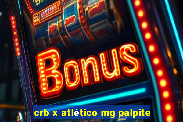 crb x atlético mg palpite